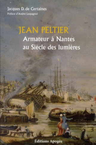 Jean Peltier, armateur à Nantes au siècle des Lumières