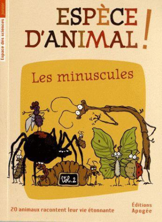 Espèce d'animal ! Volume 2, Les minuscules