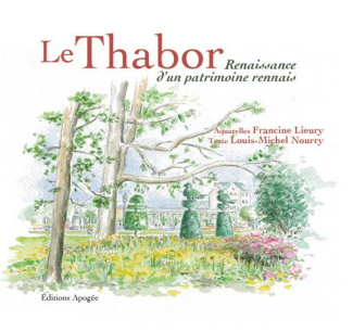 Le Thabor. Renaissance d'un patrimoine rennais