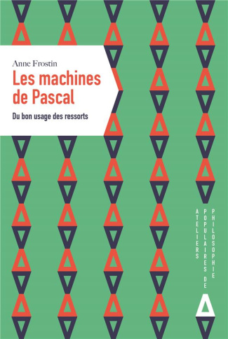 Les machines de Pascal. Du bon usage des ressorts