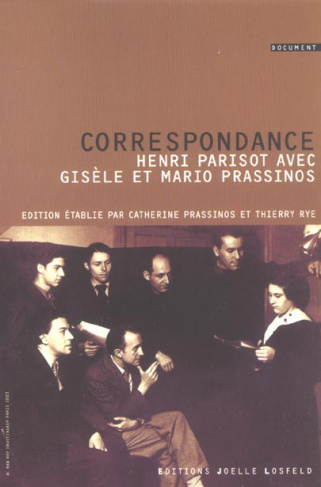 Correspondance d'Henri Parisot avec Mario et Gisèle Prassinos. 1933-1938