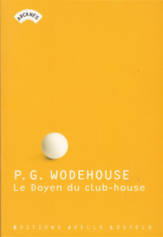 Le doyen du club-house. Histoires de golf