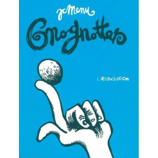 Gnognottes. Choix de hors-d'oeuvres (1984-1999)