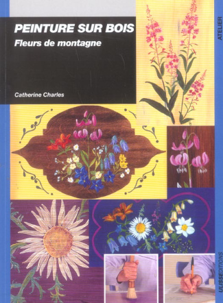 Peinture sur bois. Fleurs de montagne