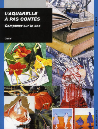L'aquarelle à pas contés. Composer sur le sec