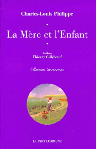 La mère et l'enfant. suivi de Neuf lettres à sa mère