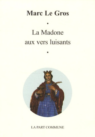 La Madone aux vers luisants