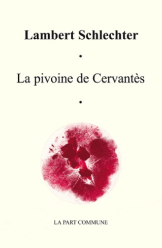 La pivoine de Cervantes et autres proseries