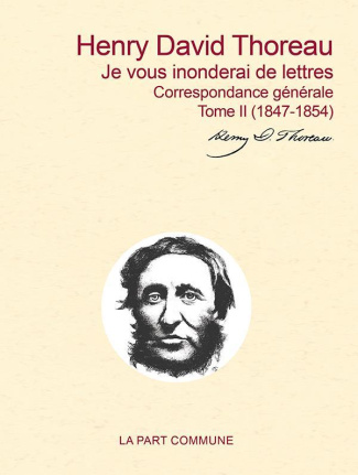 Correspondance générale. Tome 2, Je vous inonderai de lettres (1847-1854)