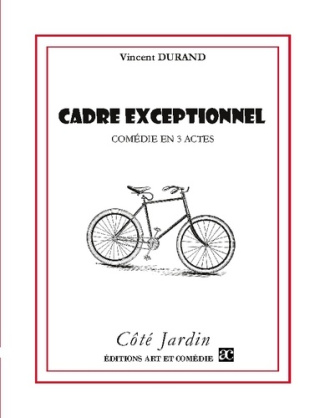 Cadre exceptionnel. Comedie en trois actes