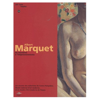 Albert Marquet du fauvisme à l'impressionnisme