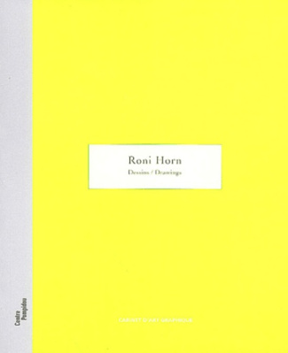 Roni Horn. Dessins : Drawings