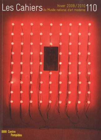 Les Cahiers du Musée national d'art moderne N° 110, Hiver 2009-2010
