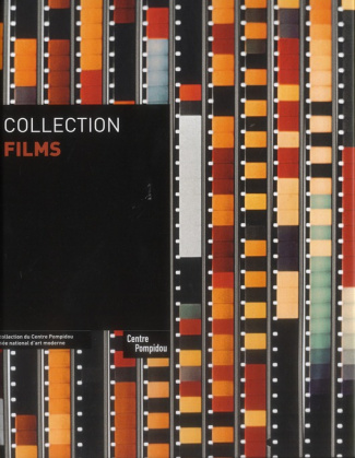 Collection films. La collection du Centre Pompidou