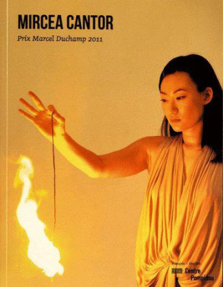 Mircea Cantor. Prix Marcel Duchamp 2011, Edition bilingue français-anglais