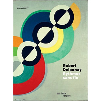 Robert Delaunay. Rythmes sans fin