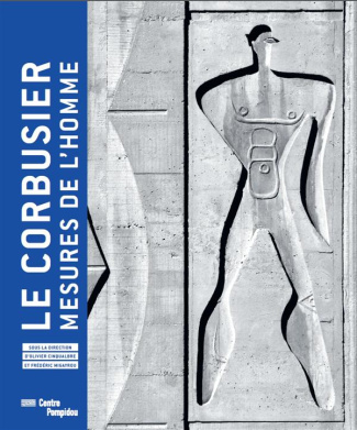 Le Corbusier. Mesures de l'homme