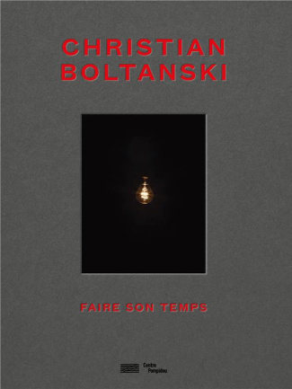 Christian Boltanski. Faire son temps
