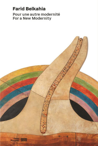 Farid Belkahia. Pour une autre modernité, Edition bilingue français-anglais