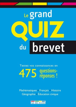 Le Grand Quiz du brevet. Etes-vous prêt ?