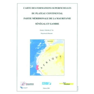 CARTE DES FORMATIONS SUPERFICIELLES DU PLATEAU CONTINENTAL PARTIE MERIDIONALE DE LA MAURITANIE, SEN