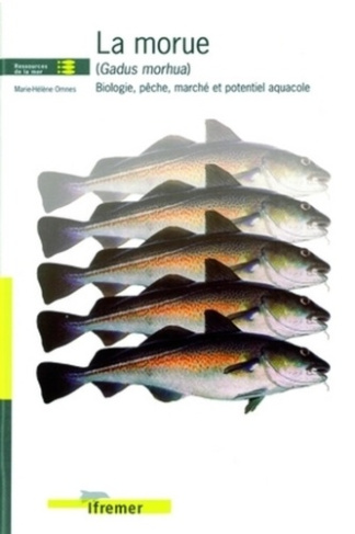 LA MORUE (GADUS MORHUA). BIOLOGIE, PECHE, MARCHE ET POTENTIEL AQUACOLE