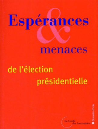 Espérances et menaces de l'élction présidentielle