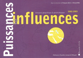 Puissances et influences 2002-2003. Annuaire géopolitique et géostratégique