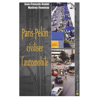 Paris-Pékin : civiliser l'automobile