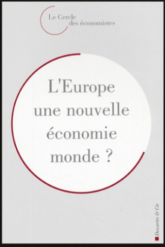 L'Europe, une nouvelle économie monde ? Rencontres économiques d'Aix-en-Provence, 2003
