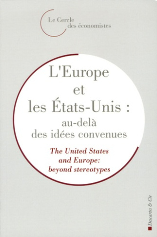 L'Europe et les Etats-Unis : au-delà des idées convenues. The United States and Europe : beyond ster