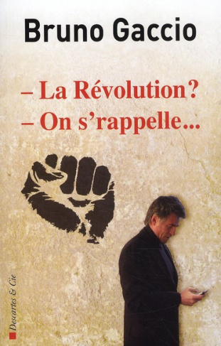 La Révolution ? On s'rappelle...