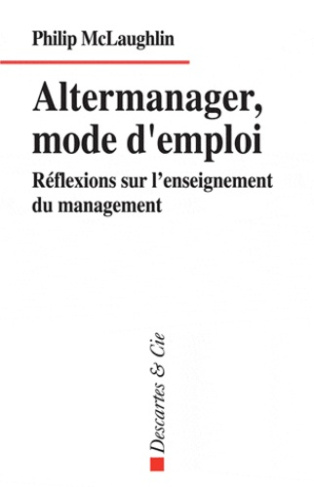 Altermanager, mode d'emploi. Réflexions sur l'enseignement du management
