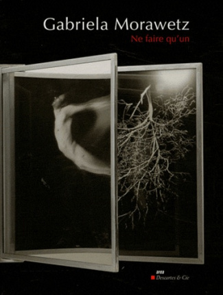 Gabriela Morawetz. Ne faire qu'un, Edition bilingue français-anglais