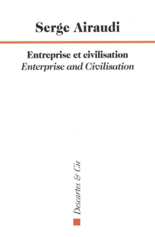 Entreprise et civilisation. Edition bilingue français-anglais
