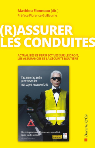(R)assurer les conduites. Actualités et perspectives sur le droit, les assurances et la sécurité rou