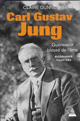 Carl Gustav Jung. Guérisseur de l'âme