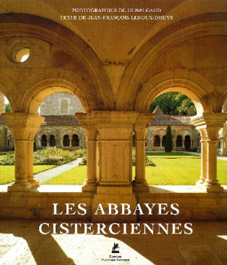 Les abbayes cisterciennes. En France et en Europe