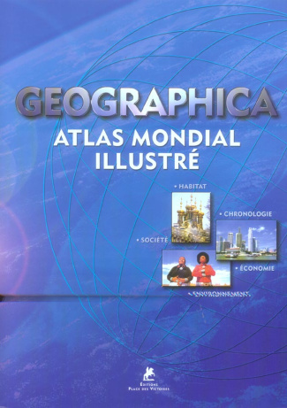 Geographica. Atlas mondial illustré