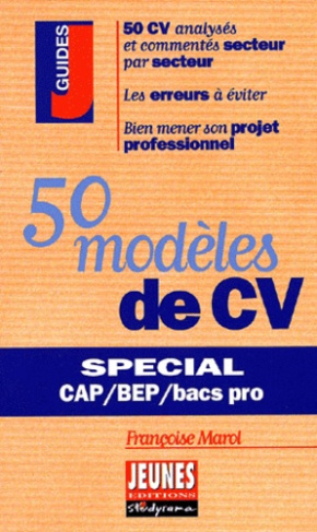 50 modèles de CV. Spécial CAP, BEP et bacs pros