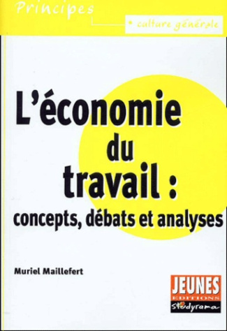 L'économie du travail : concepts, débats et analyses