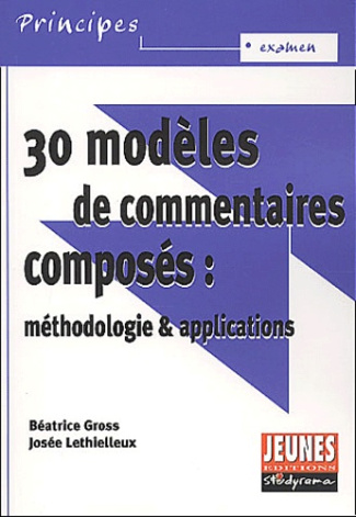 30 modèles de commentaires composés. Méthodologie et applications