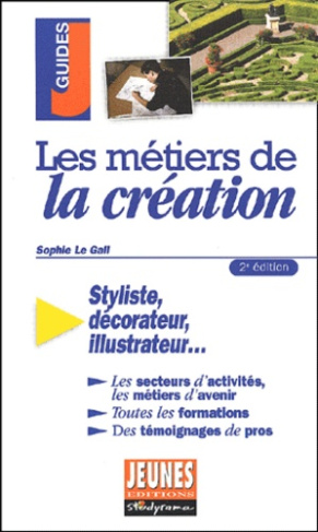 Les métiers de la création. 2ème édition