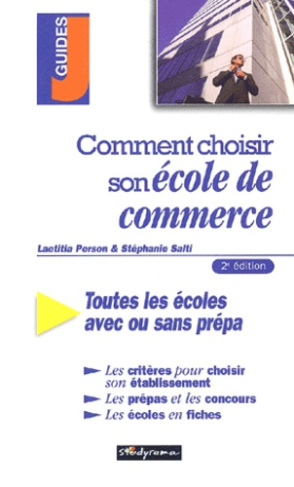 Comment choisir son école de commerce. 2ème édition