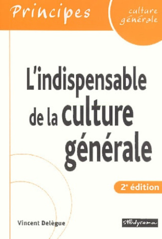 L'indispensable de la culture générale. 2ème édition