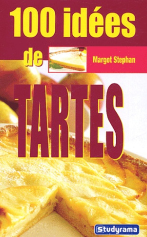 100 Idées de tartes