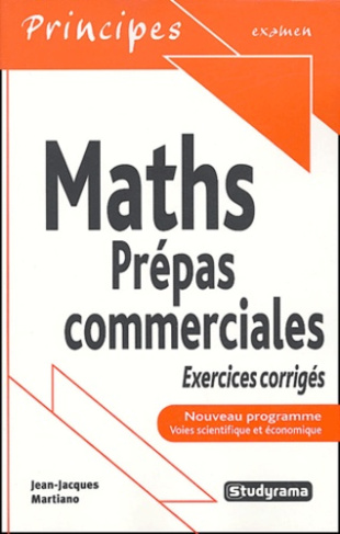 Mathématiques Prépas commerciales. Exercices corrigés