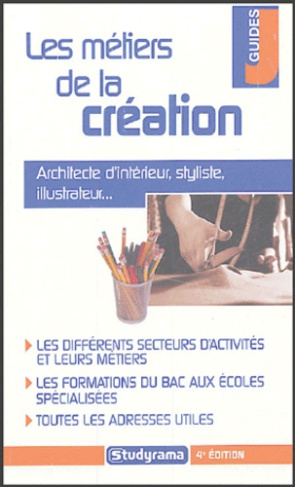Les métiers de la création. 4e édition