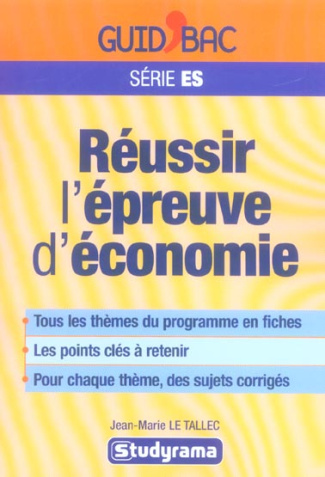Réussir l'épreuve d'économie . Terminale ES