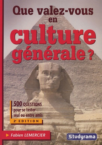 Que valez-vous en culture générale ? 2e édition